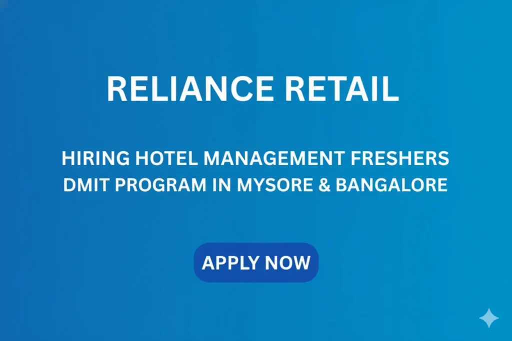 Reliance Retail Hiring Hotel Management Freshers | DMIT Program in Mysore & Bangalore